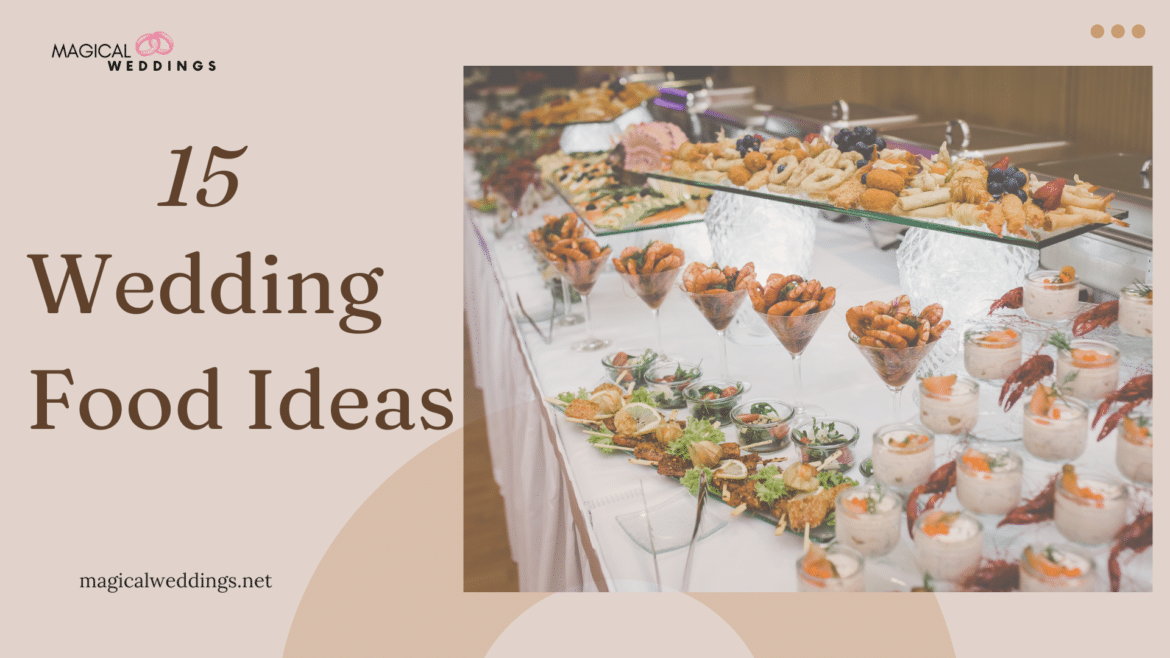 Irresistible Wedding Food Ideas Wow Your Guests