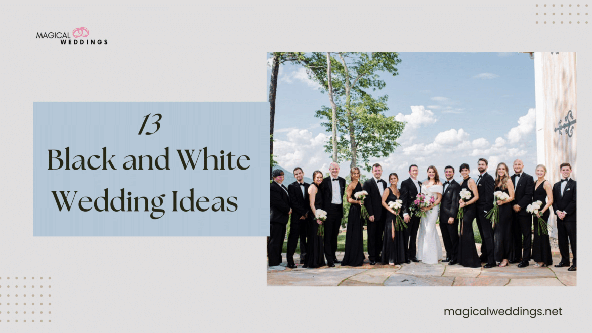 Top Black and White Wedding Ideas for Your Special Day ( )
