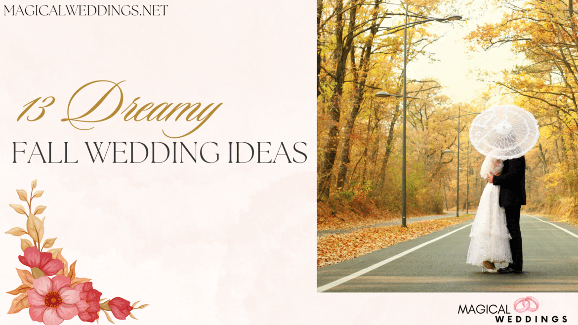 Dreamy Fall Wedding Ideas