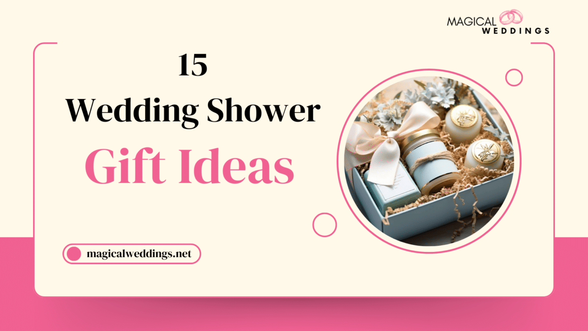 Unique Wedding Shower Gift Ideas A guide